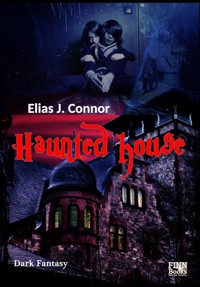 Haunted house - Elias J. Connor - E-Book