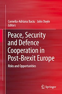 Peace, Security and Defence Cooperation in Post-Brexit Europe -  - E-Book