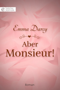 Aber Monsieur! - Emma Darcy - E-Book