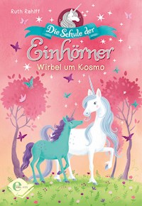 Die Schule der Einhörner - Ruth Rahlff - E-Book