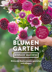 Blumengarten - einfach machen! - Mascha Schacht - E-Book