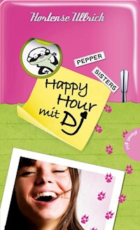 Pepper Sisters 3: Happy Hour mit DJ - Hortense Ullrich - E-Book