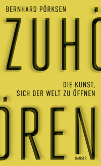 Zuhören - Bernhard Pörksen - E-Book