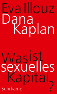 Was ist sexuelles Kapital? - Dana Kaplan - E-Book