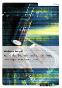 Stand der Technik und Anwendung von Superkondensatoren - Mustapha Jammal - E-Book