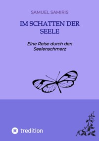 Im Schatten der Seele - Samuel Samiris - E-Book