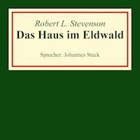 Das Haus im Eldwald - Robert Louis Stevenson - Hörbuch