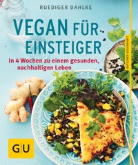 Vegan für Einsteiger - Dr. med. Ruediger Dahlke - E-Book