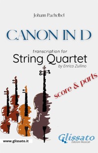 String Quartet "Canon in D" by Pachelbel (score and parts) - Johann Pachelbel - E-Book