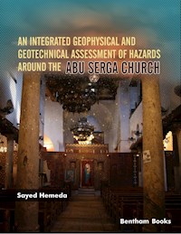 An Integrated Geophysical and Geotechnical Assessment of Hazards Around The Abu Serga Church - Sayed Hemeda - E-Book