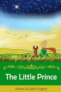 The Little Prince - Saint-Exupéry Antoine de - E-Book