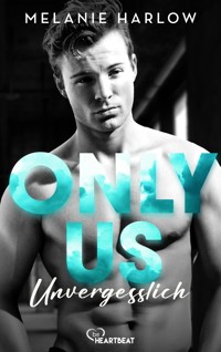 Only Us - Unvergesslich - Melanie Harlow - E-Book + Hörbuch