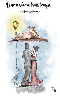 Une valse à trois temps... - Marie Antonini - E-Book