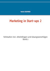 Marketing in Start-ups 2 - Patrick Siegfried - E-Book