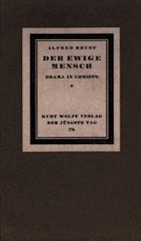 Der ewige Mensch Drama in Christo - Alfred, Brust - kostenlos E-Book