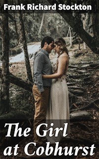 The Girl at Cobhurst - Frank Richard Stockton - E-Book