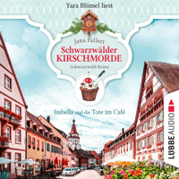 Isabella und die Tote im Café - Schwarzwälder Kirschmorde - Schwarzwaldkrimi, Teil 1 (Ungekürzt) - Jana Fallert - Hörbuch