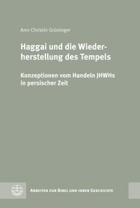Haggai und die Wiederherstellung des Tempels - Ann-Christin Grüninger - E-Book