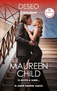 Te invito a subir... - El amor siempre vuelve - Maureen Child - E-Book