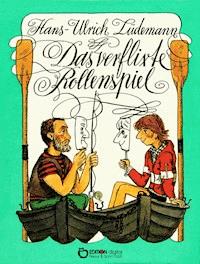 Das verflixte Rollenspiel - Hans-Ulrich Lüdemann - E-Book