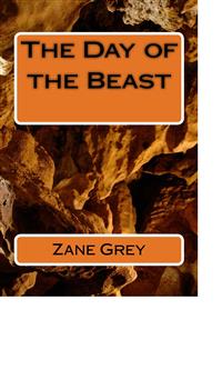 The Day of the Beast - Zane Grey - E-Book