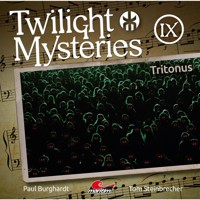 Twilight Mysteries, Die neuen Folgen, Folge 9: Tritonus - Paul Burghardt - Hörbuch