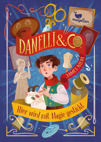 Danelli & Co. - Hier wird mit Magie gestickt - James Nicol - E-Book