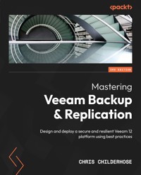 Mastering Veeam Backup & Replication. - Chris Childerhose - E-Book