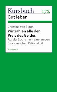 Wir zahlen alle den Preis des Geldes - Christina von Braun - E-Book