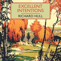 Excellent Intentions - Richard Hull - Hörbuch