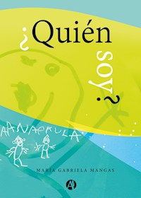 ¿Quién soy? - María Gabriela Mangas - E-Book