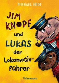 Jim Knopf und Lukas der Lokomotivführer - Michael Ende - E-Book