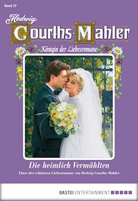 Hedwig Courths-Mahler - Folge 027 - Hedwig Courths-Mahler - E-Book