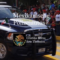 Mexikanische Polizeiautos - Cristina Berna - E-Book