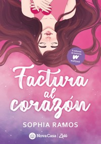 Factura al corazón - Sophia Ramos - E-Book