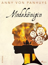 Modekönigin - Anny von Panhuys - E-Book