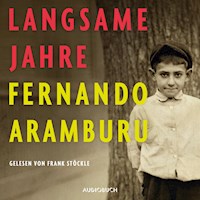Langsame Jahre (ungekürzt) - Fernando Aramburu - Hörbuch