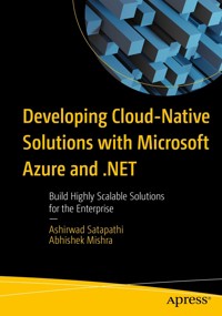 Developing Cloud-Native Solutions with Microsoft Azure and .NET - Ashirwad Satapathi - E-Book