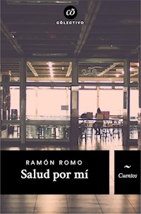 Salud por mí - Ramón Romo - E-Book