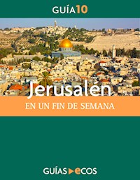 Jerusalén. En un fin de semana - Varios autores - E-Book