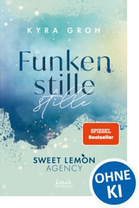 Funkenstille (Sweet Lemon Agency, Band 3) - Kyra Groh - E-Book