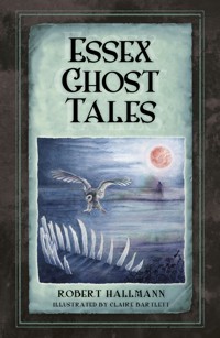 Essex Ghost Tales - Robert Hallmann - E-Book