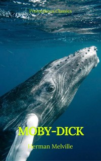 Moby-Dick (Best Navigation, Active TOC) (Prometheus Classics) - Herman Melville. - E-Book