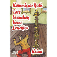 Kommissar Roth, Tote brauchen keine Leuchter -  - Hörbuch
