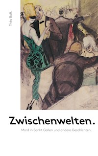 Zwischenwelten. - Théo Buff - E-Book