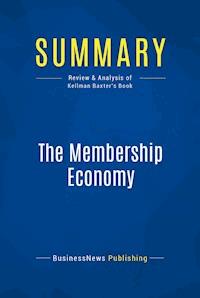 Summary: The Membership Economy - BusinessNews Publishing - E-Book