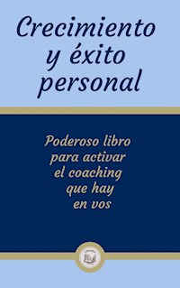 Crecimiento y éxito personal - LIBROTEKA - E-Book