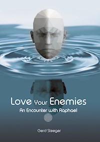 Love Your Enemies - Gerd Steeger - E-Book
