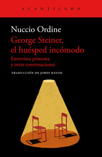 George Steiner, el huésped incómodo - Nuccio Ordine - E-Book