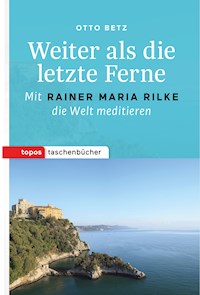 Weiter als die letzte Ferne - Otto Betz - E-Book